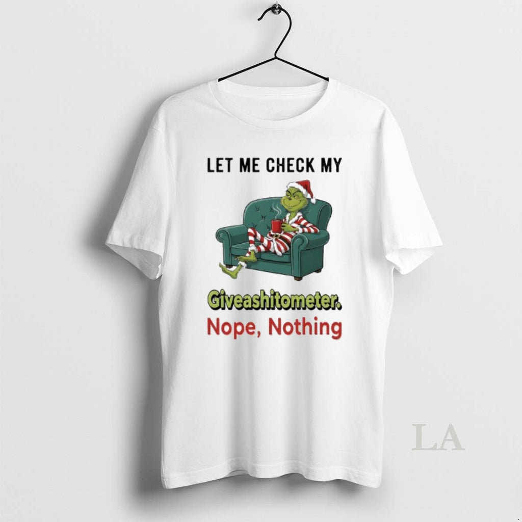 Original Grinch Xmas Let Me Check My Giveashitometer Nope Nothing T-Shirts, Hoodie, Sweatshirt