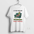 Original Grinch Xmas Let Me Check My Giveashitometer Nope Nothing T-Shirts, Hoodie, Sweatshirt