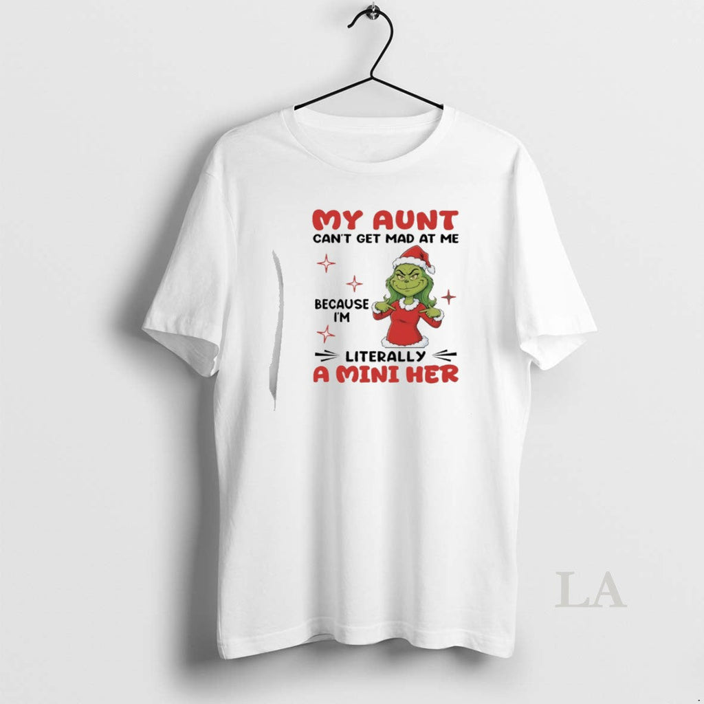 Original Grinch My Aunt Cant Get Mad Me Because Im Literally Mini Her T-Shirts, Hoodie, Sweatshirt