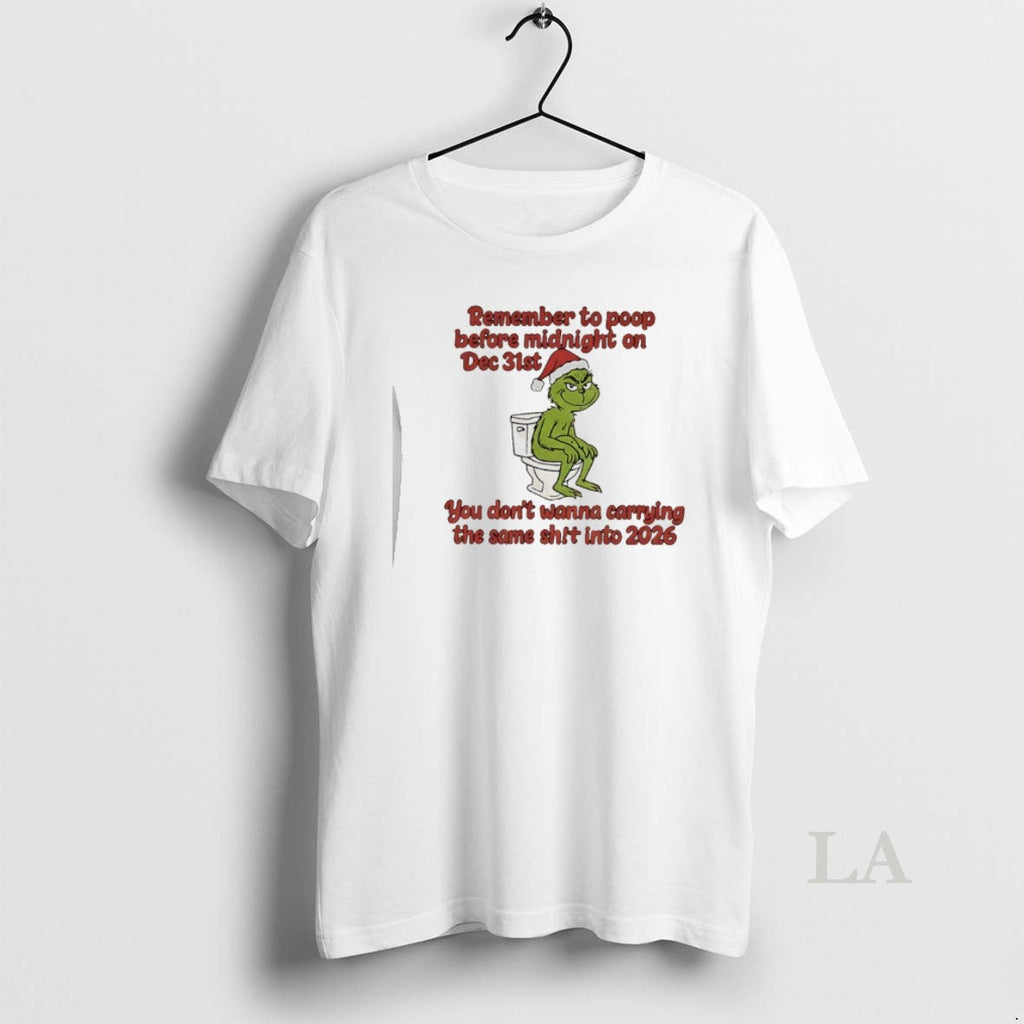 Original Grinch Toilet Remember Poop Before Midnight Dec 31st You Dont Wanna T-Shirts, Hoodie, Sweatshirt