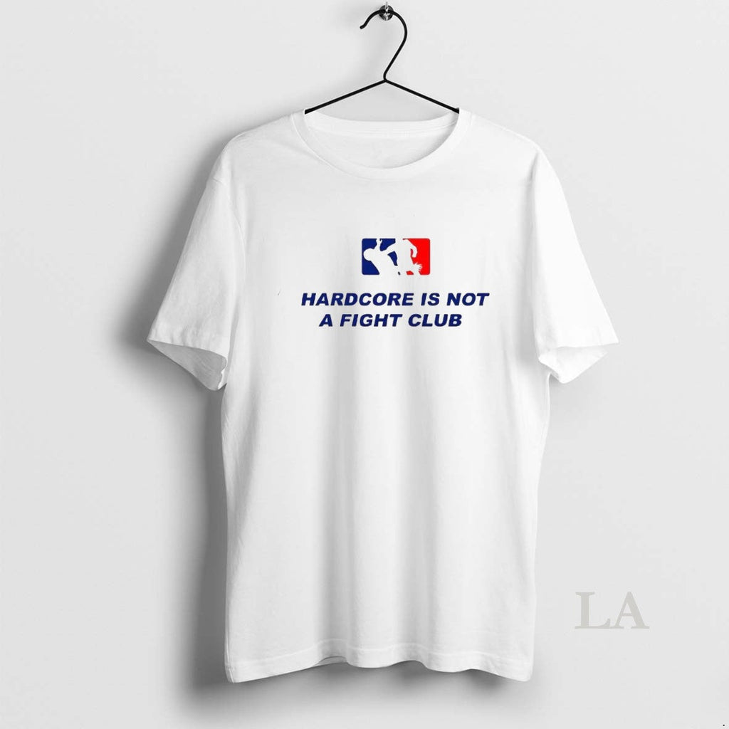 Original Hardcore Is Not Fight Club Mlb Logo Parody T-Shirts, Hoodie, Sweatshirt