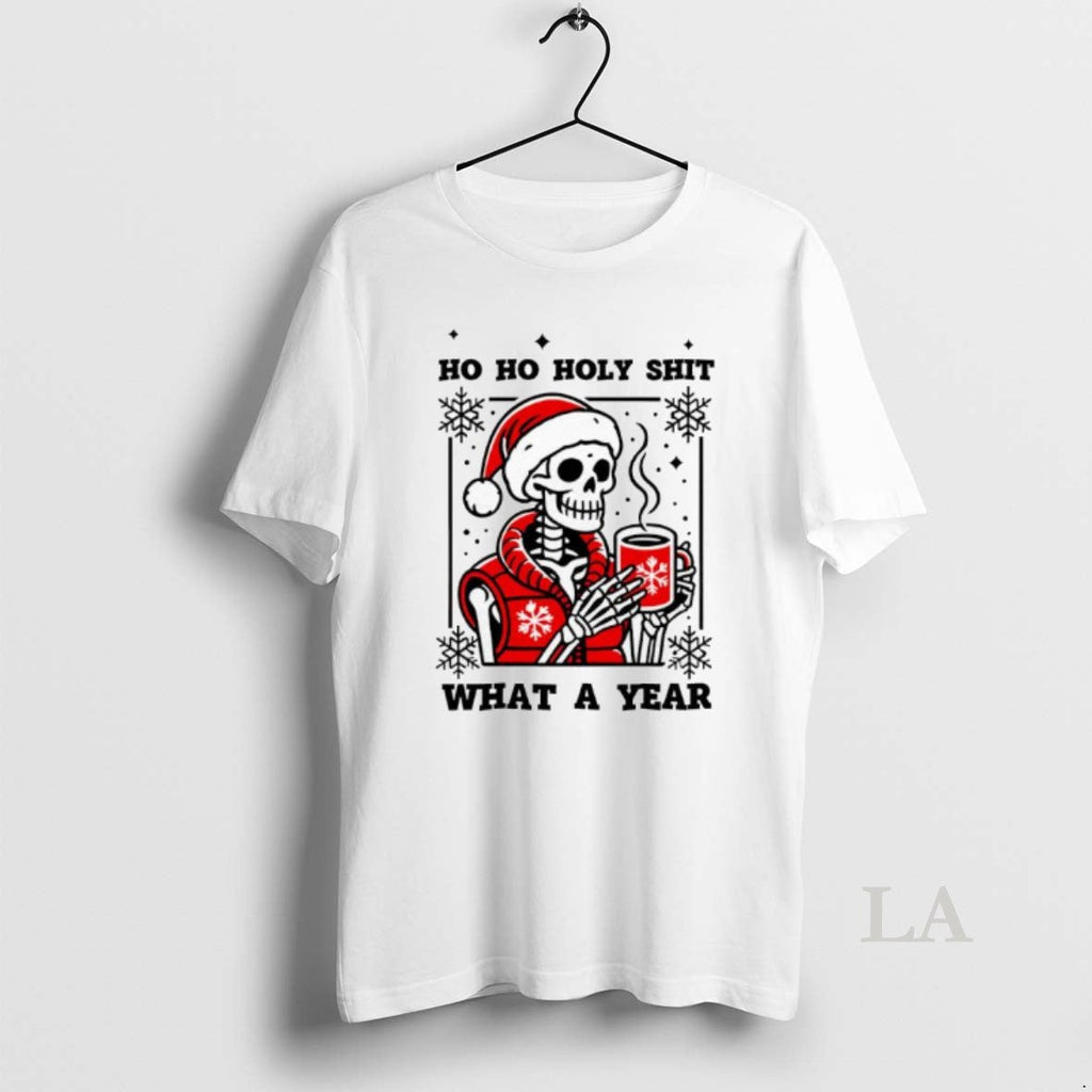 Original Ho Ho Holy Shit What Year Skeleton T-Shirts, Hoodie, Sweatshirt