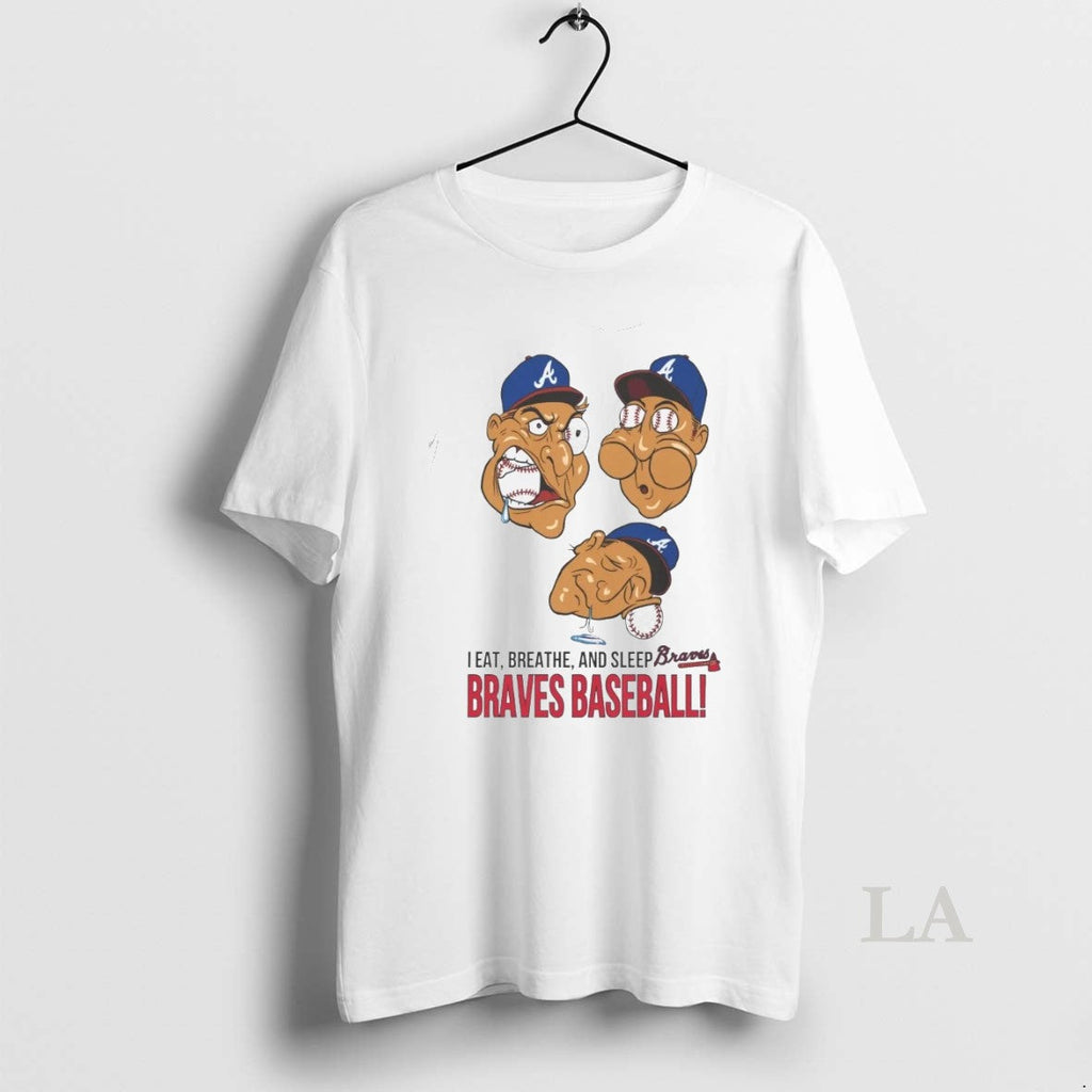 Original I Eat Breathe Sleep Braves Baseball Atlanta Baseball Pride T-Shirts, Hoodie, Sweatshirt