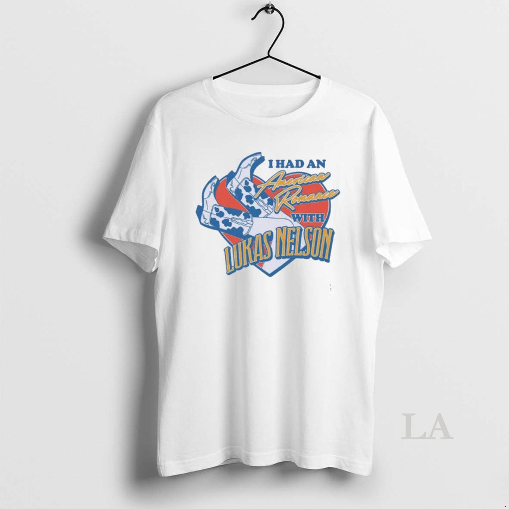 Original I Had American Romance Lukas Nelson T-Shirts, Hoodie, Sweatshirt
