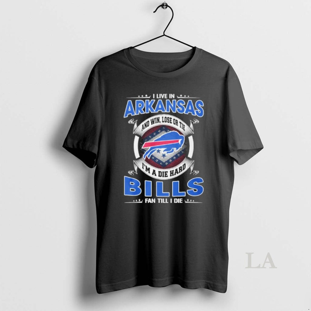 Original I Live Arkansas Win Lose Tie Im Die Hard Buffalo T-Shirts, Hoodie, Sweatshirt