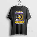 Original I Dont Need Evidence If You Dont Like Minnesota Vikings You Are Guilty T-Shirts, Hoodie, Sweatshirt