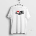 Original I Love My Girlfriends Toes T-Shirts, Hoodie, Sweatshirt
