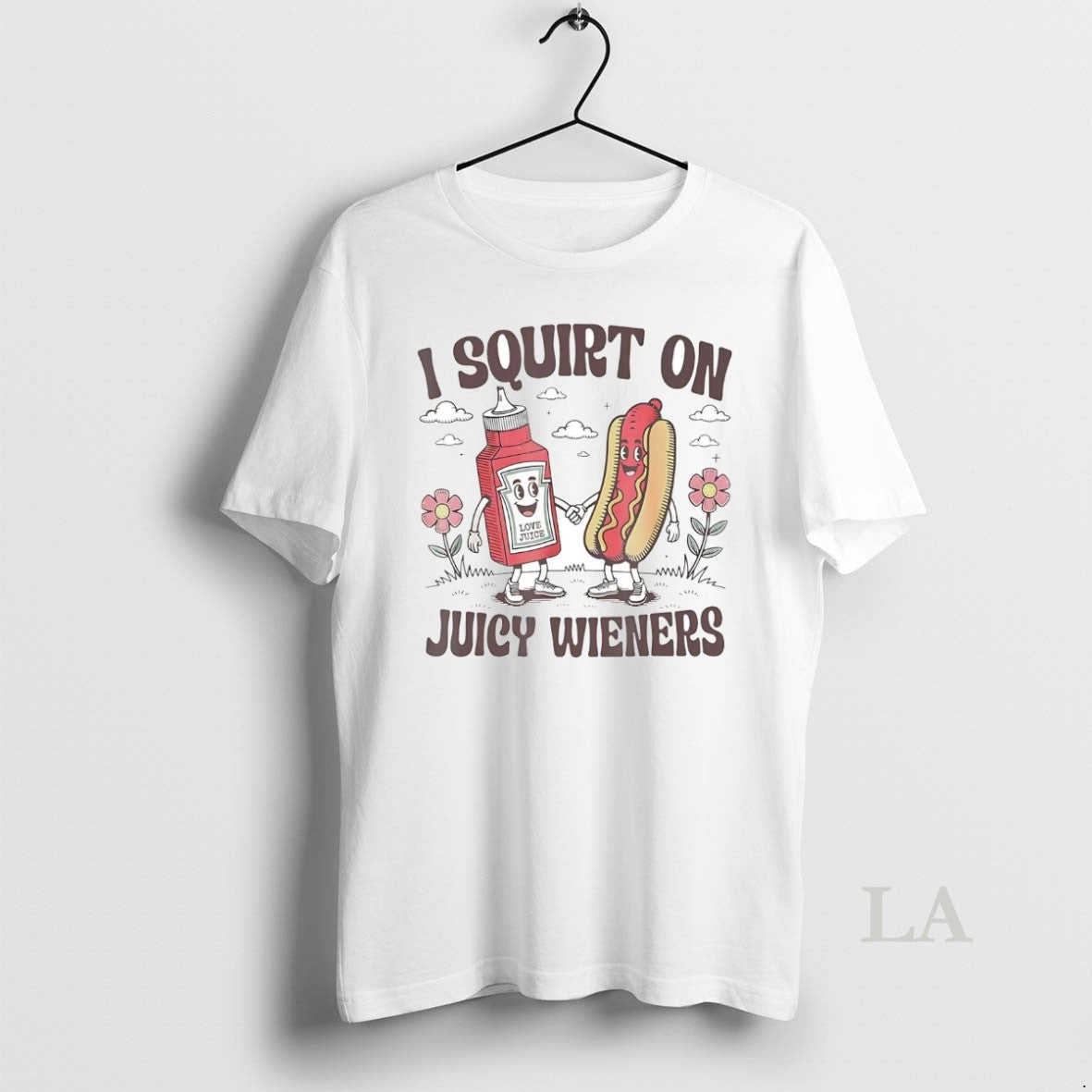 Original I Squirt On Juicy Wieners Hotdog