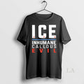 Original Ice Inhumane Callous Evil