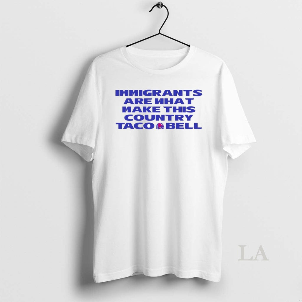 Original Immigrants Are What Make This Country Taco Bell Circle T-Shirts, Hoodie, Sweatshirt