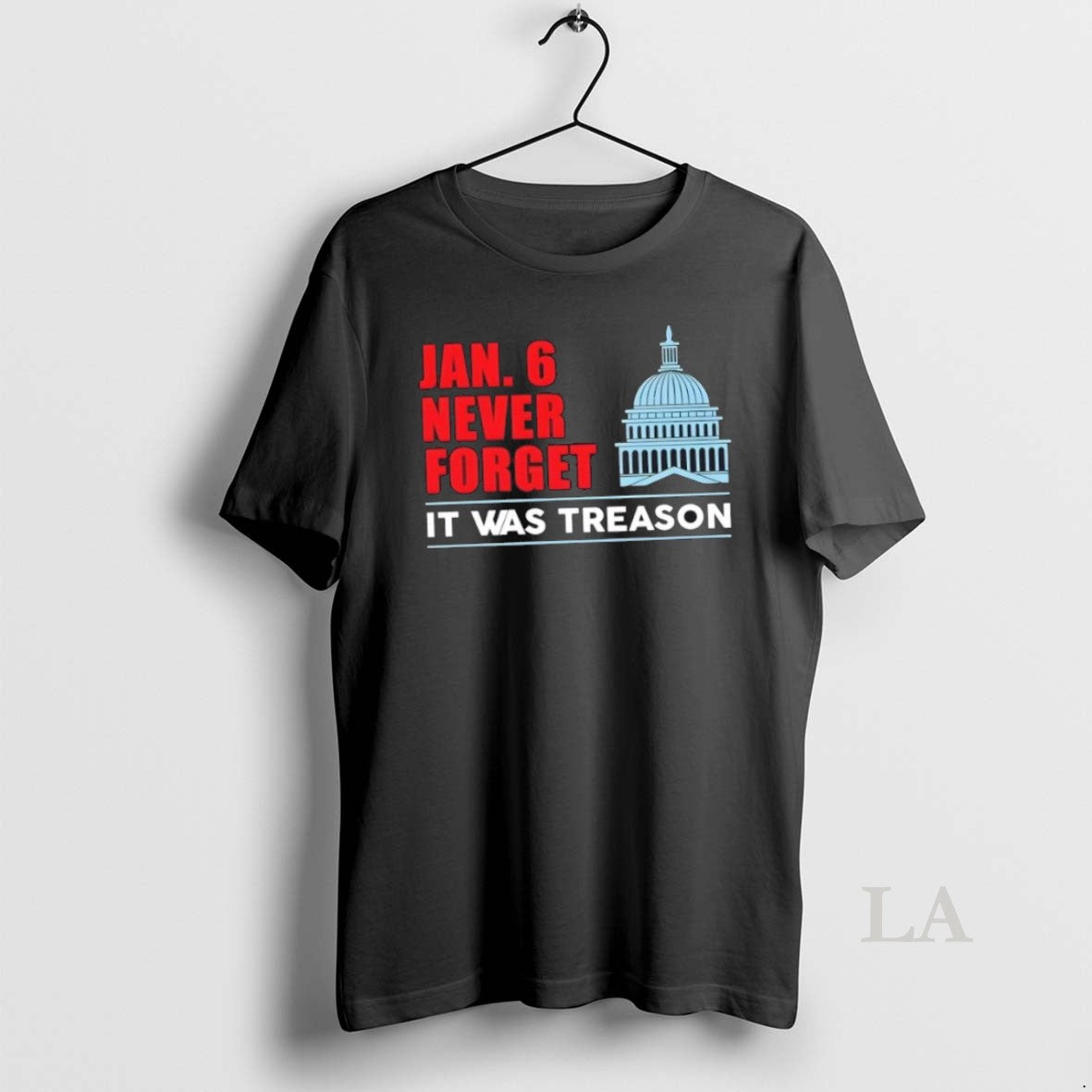 Original Jan 6th Never Forget It Was Treason