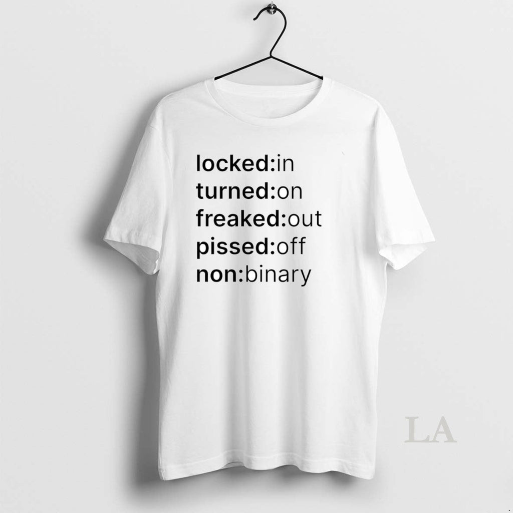 Original Locked Turned Freaked Out Pissed Off Non Binary Circle T-Shirts, Hoodie, Sweatshirt