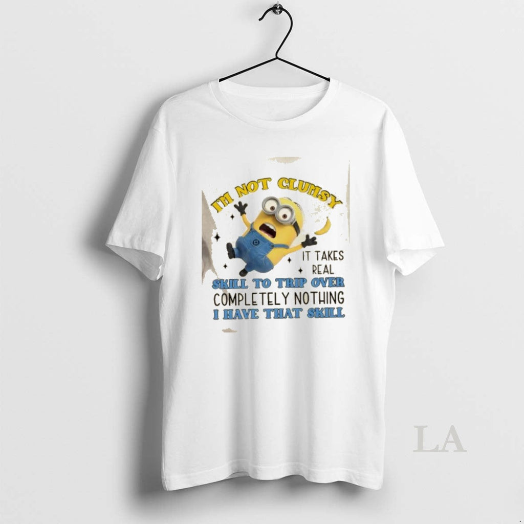 Original Minions Im Not Clumsy Takes Real Skill Trip Over Completely Nothing T-Shirts, Hoodie, Sweatshirt