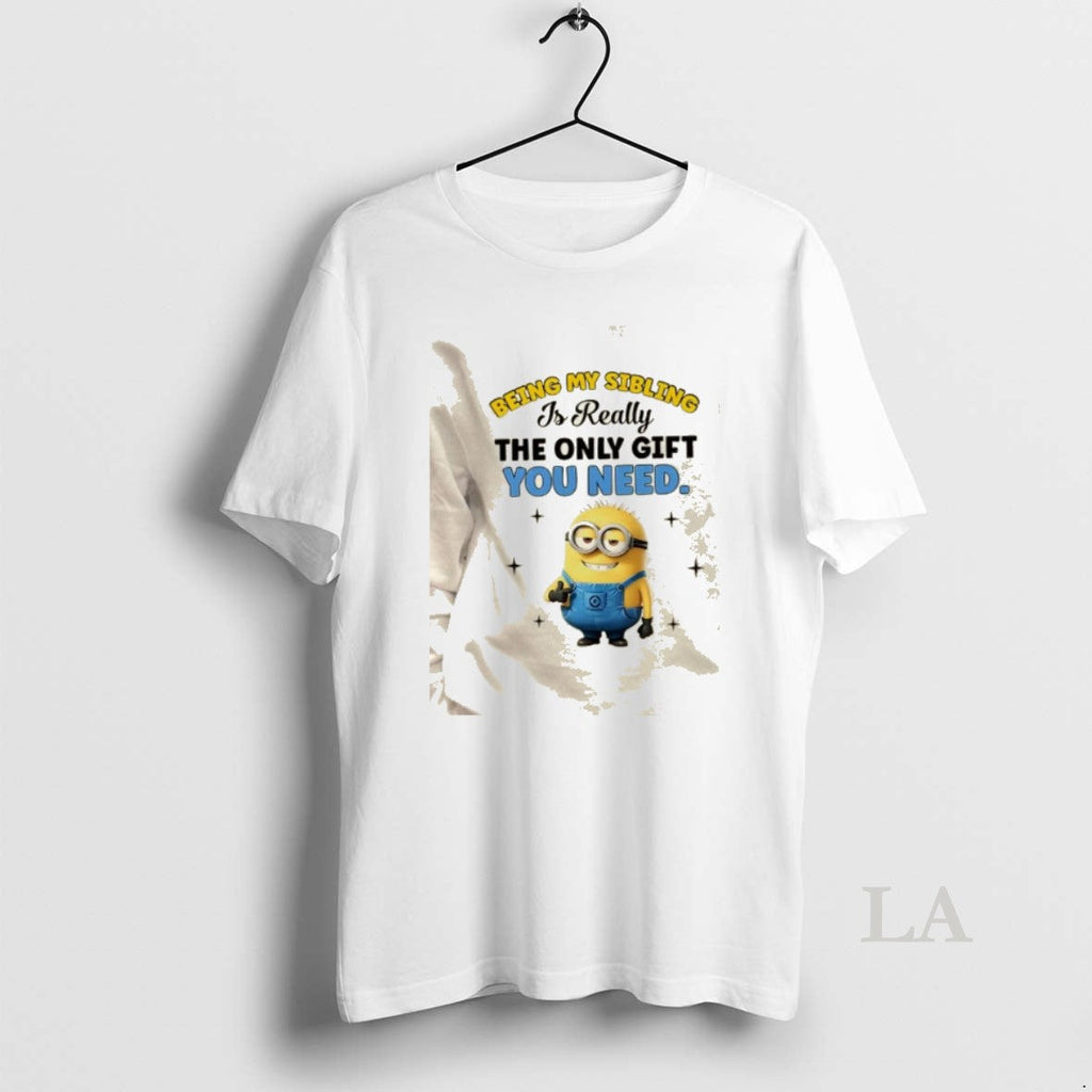 Original Minions Being My Sibling Is Really Only You Need Cute T-Shirts, Hoodie, Sweatshirt