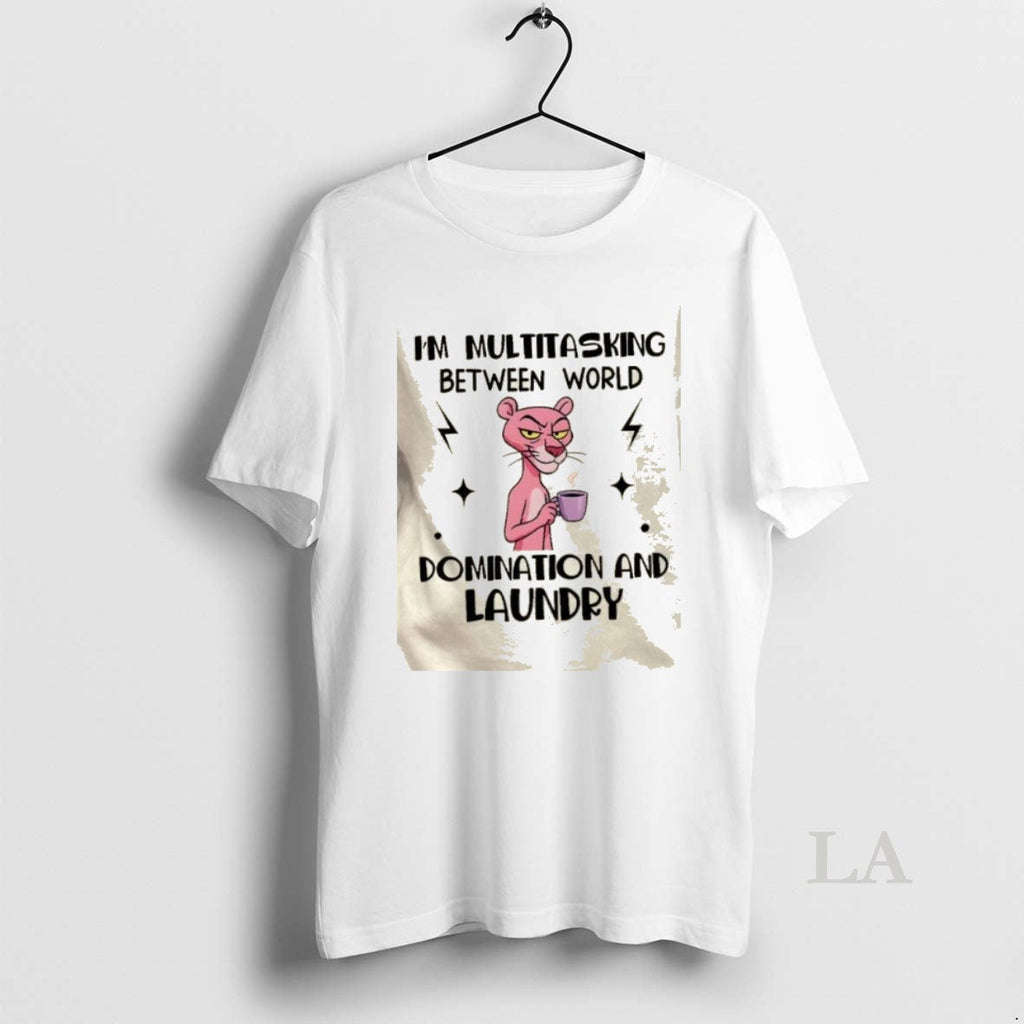 Original Pink Panther Im Multitasking Between World Domination Laundry T-Shirts, Hoodie, Sweatshirt