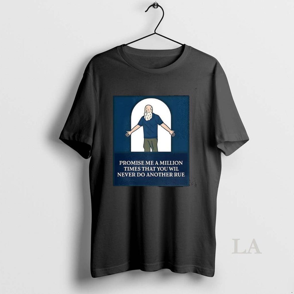 Original Promise Me Million Times That You Will Never Do Another Rule Cartoon T-Shirts, Hoodie, Sweatshirt