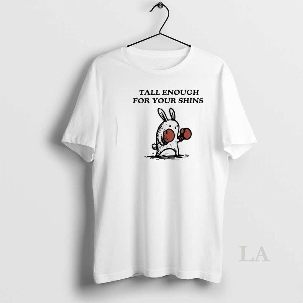 Original Rabbit Boxing Tall Enough Shins Tee Unisex T-shirt, Sweatshirt, Hoodie (1)