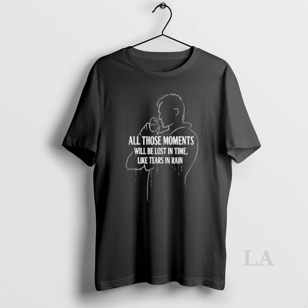 Original Roy Batty All Those Moments Will Be Lost Time T-Shirts, Hoodie, Sweatshirt