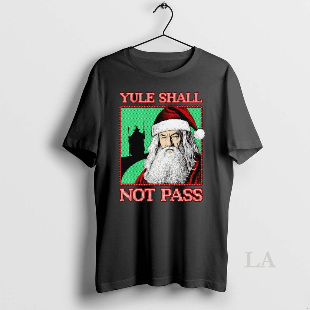 Original Santa Yule Shall Not Pass T-Shirts, Hoodie, Sweatshirt