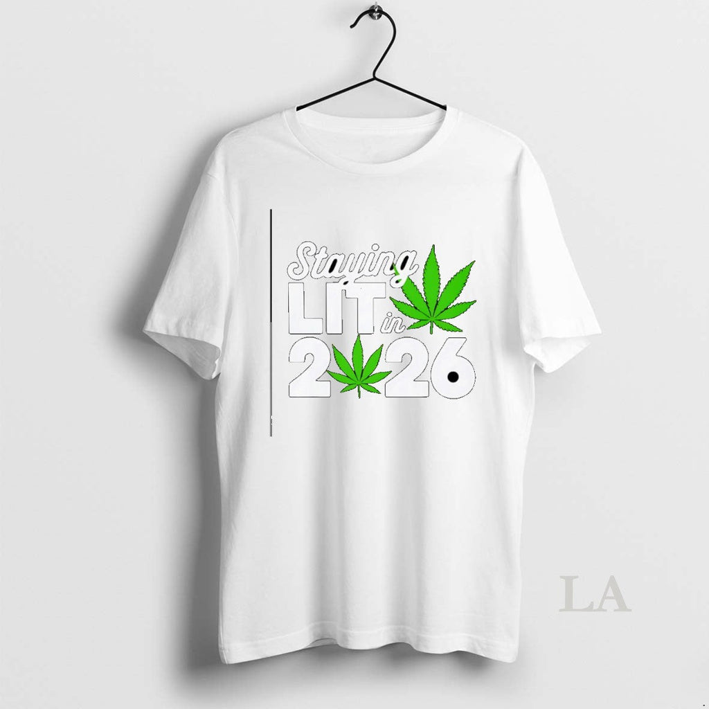 Original Staying Lit 2026 High Wasted Marijuana Weed T-Shirts, Hoodie, Sweatshirt