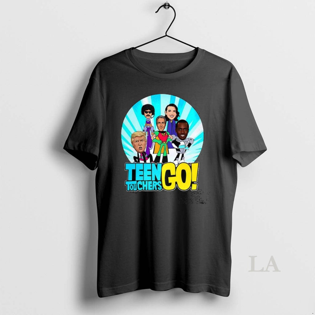 Original Teen Touchers Go Parody T-Shirts, Hoodie, Sweatshirt