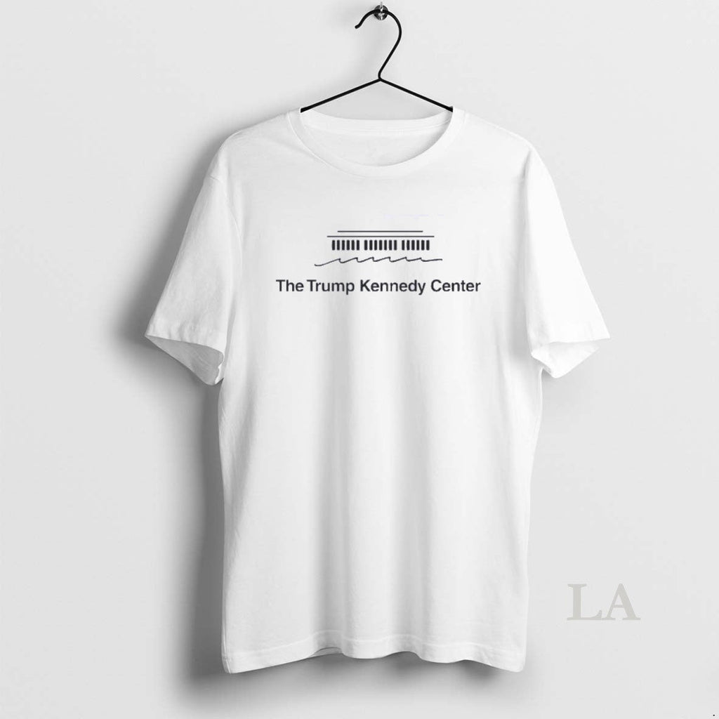 Original Trump Kennedy Center 2025 T-Shirts, Hoodie, Sweatshirt