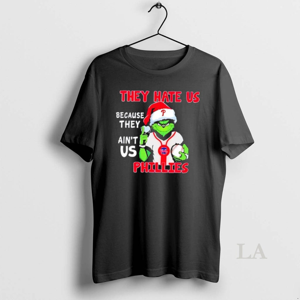 Original They Hate Us Because They Aint Us Philadelphia Phillies T-Shirts, Hoodie, Sweatshirt