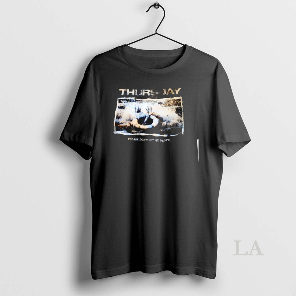 Original Thursday Please Dont Let Me Drown T-Shirts, Hoodie, Sweatshirt