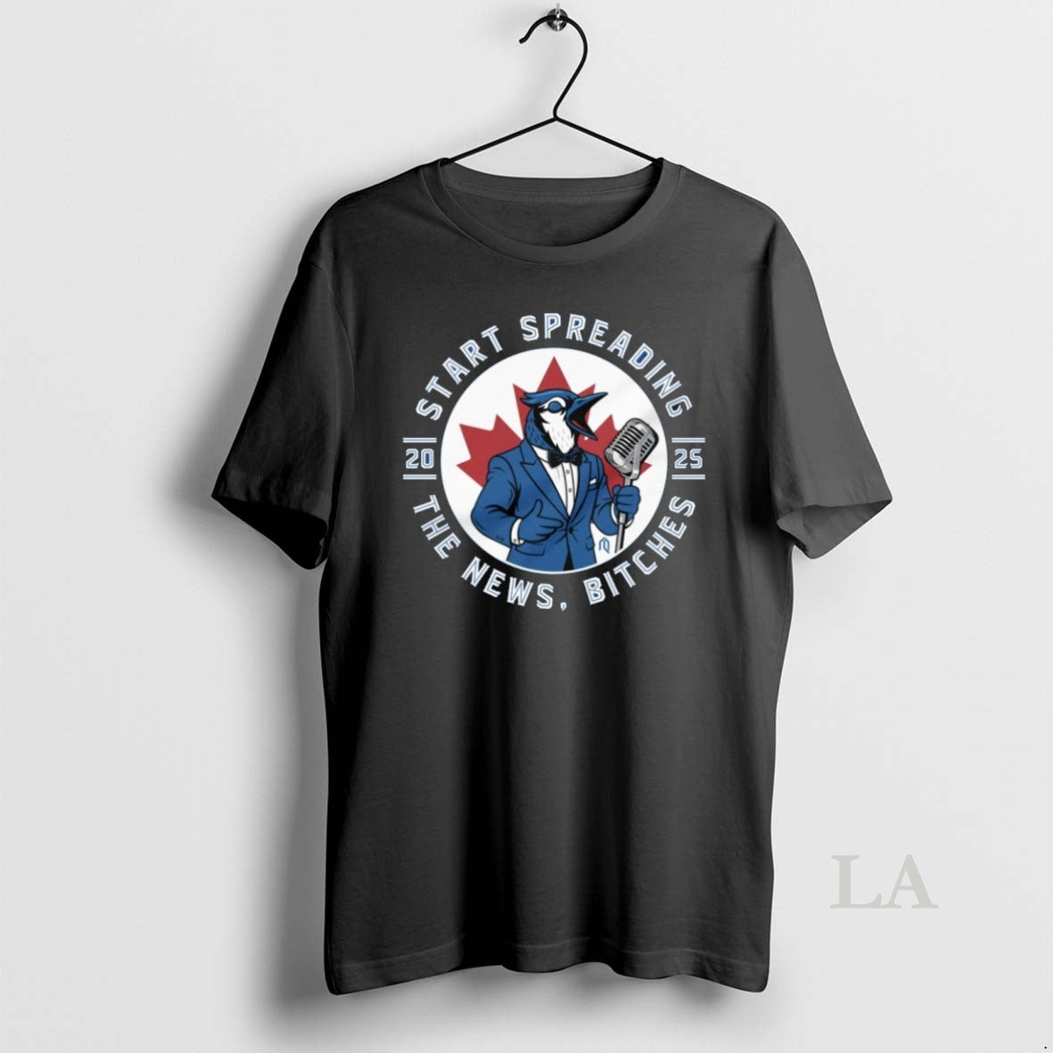 Original Toronto Blue Jays 2025 Start Spreading The News Bitches