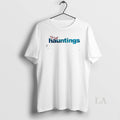 Original True Hauntings Text T-Shirts, Hoodie, Sweatshirt