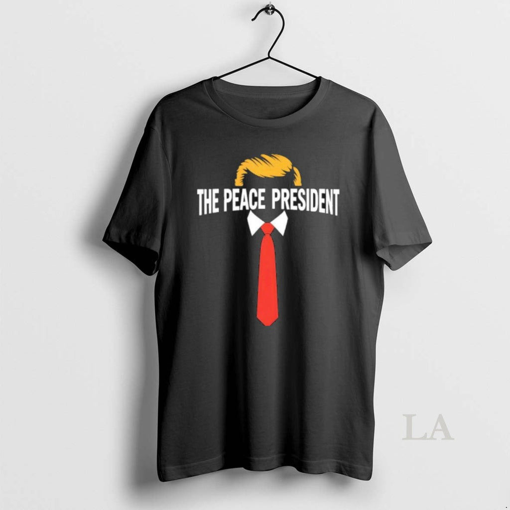 Original Trump Peace President T-Shirts, Hoodie, Sweatshirt
