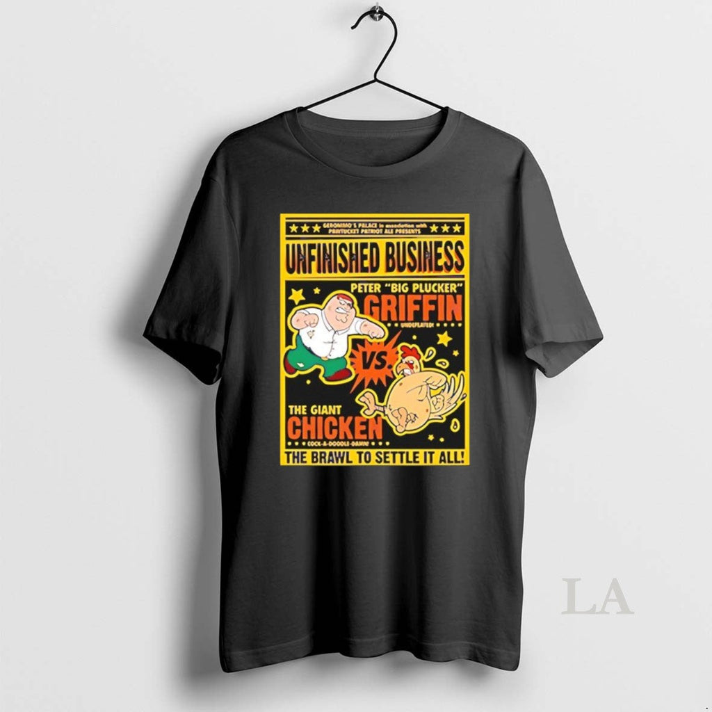 Original Unfinished Business Peter Griffin Vs Giant Chicken T-Shirts, Hoodie, Sweatshirt