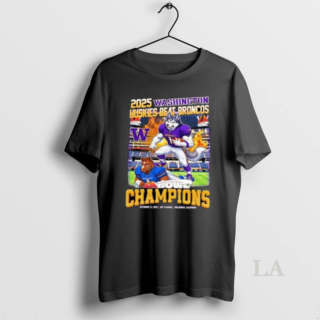 Original Washington Huskies Beat Broncos 2025 La Bowl Champions Mascot T-Shirts, Hoodie, Sweatshirt