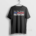Original We The People Free Portland Protest Usa Flag Long Sleve