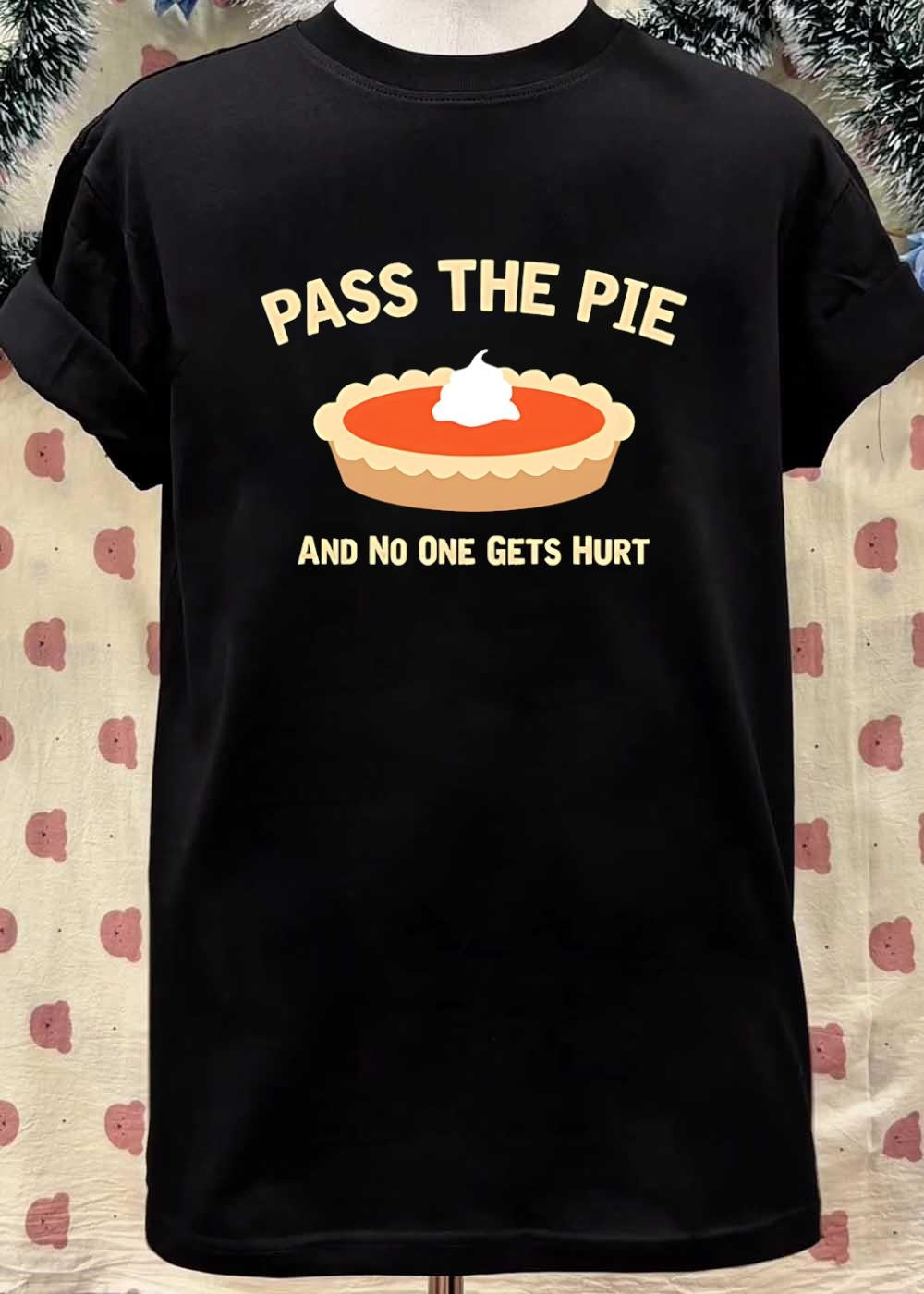 Pass the Pie and No One Gets Hurt Pumpkin Dessert T-Shirt