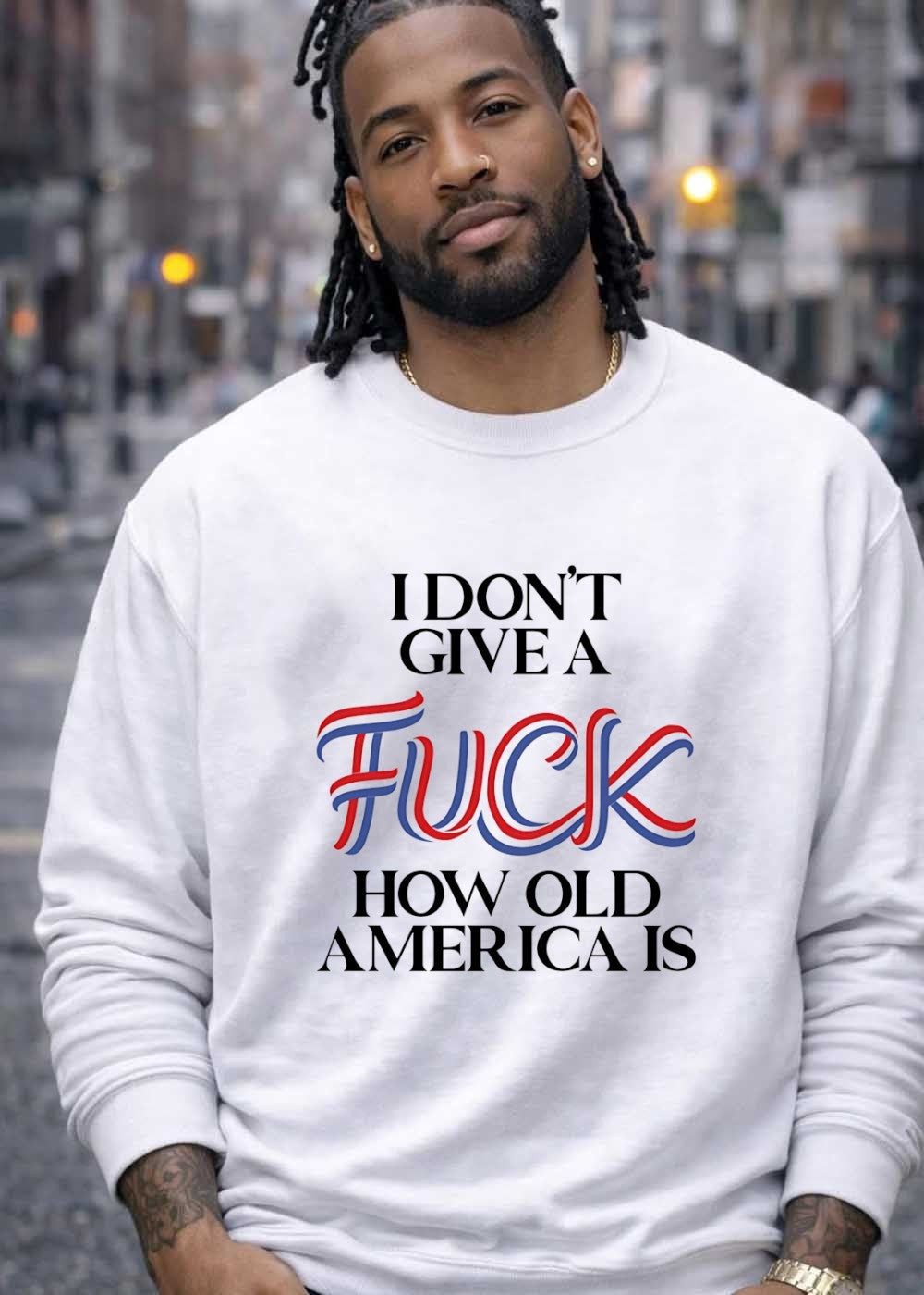 Patriotic Apparel I Don’t Give a Fuck How Old America Is T-Shirt
