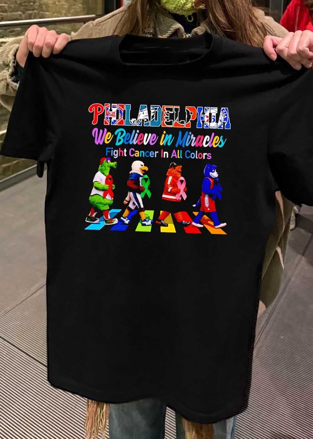 Philadelphia Mascots Fight Cancer in All Colors We Believe in Miracles T-Shirt