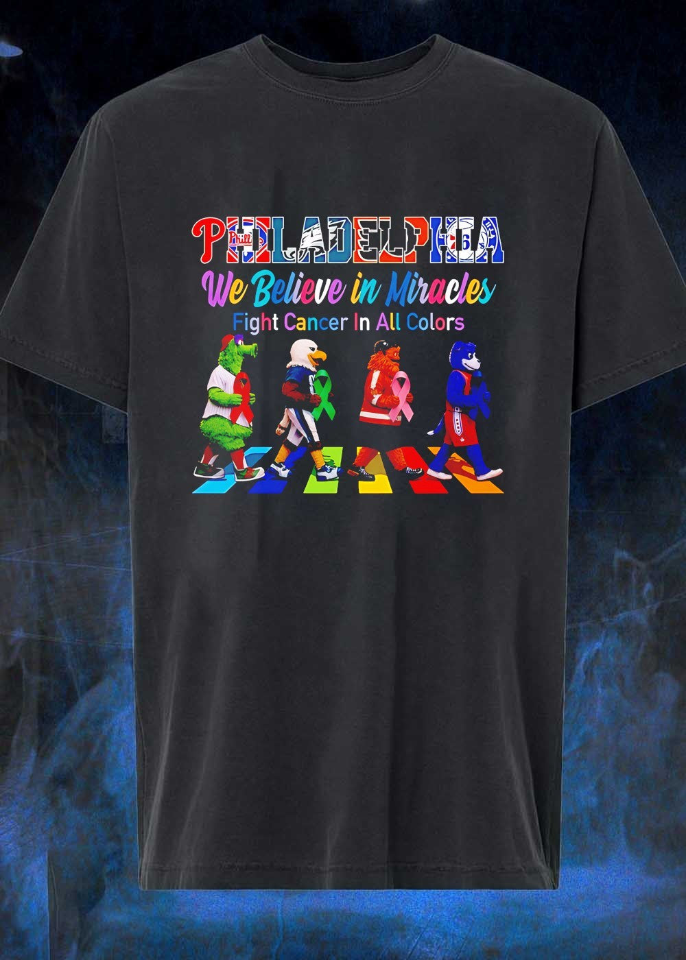 Philadelphia Mascots Fight Cancer in All Colors We Believe in Miracles T-Shirt