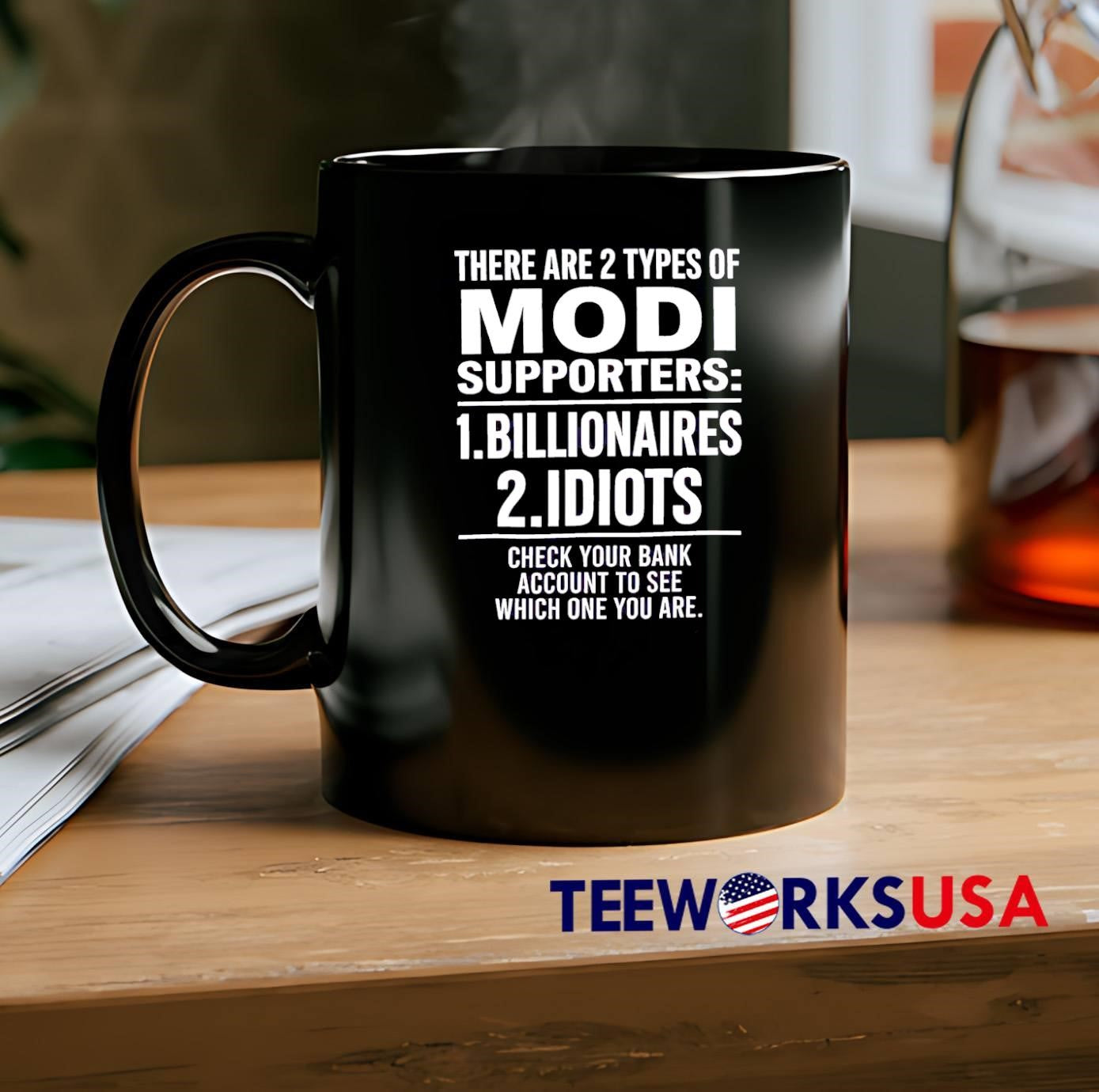 Political Satire There Are Two Types Of Modi Supporters Billionaires Idiots shirt