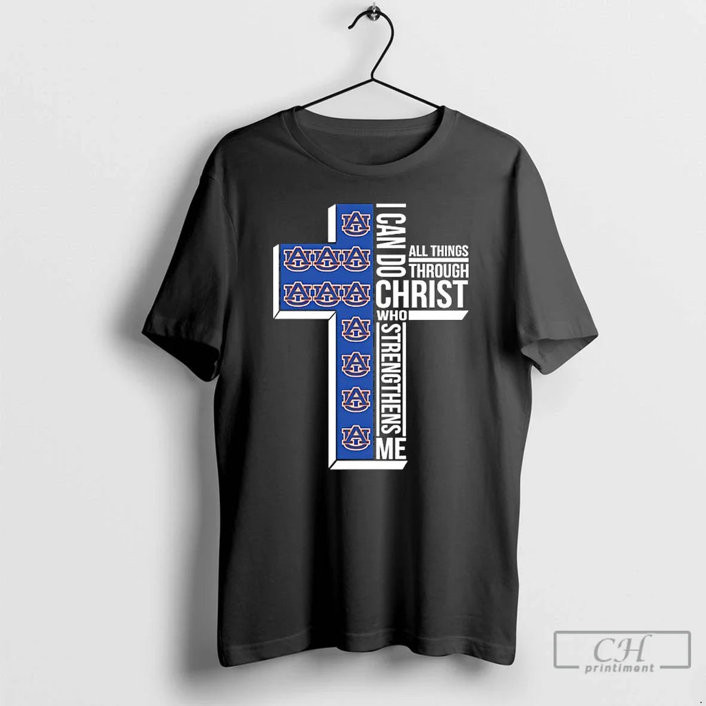 Auburn Basketball I Can All Things Do Through Christ Who Strengthens Me T-Shirts, Hoodie, Sweatshirt