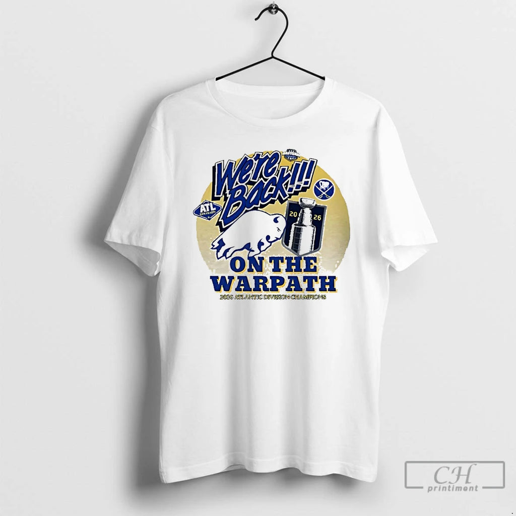 Premium Buffalo Sabres Hockey Atlantic Division 2026 Were Back On The Warpath T Shirts Sweater