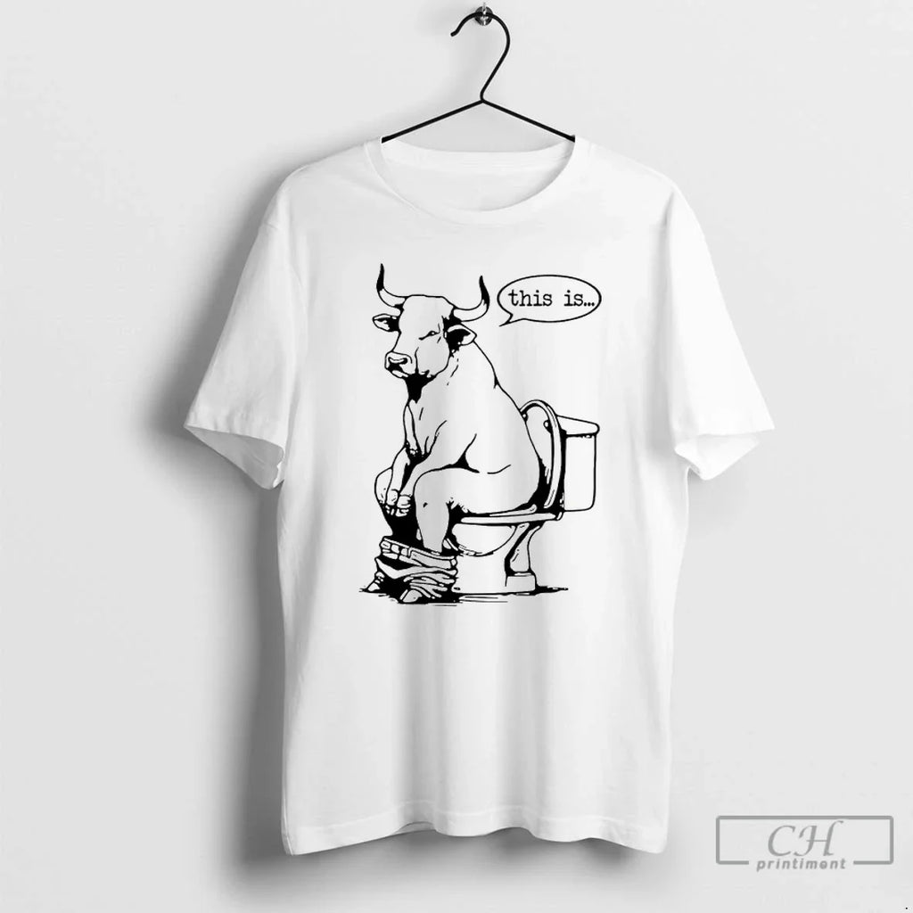 Bull This Is Bullshit Funny T-Shirts, Hoodie, Sweatshirt