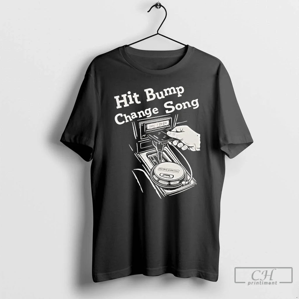 Cd Players Hit Bump Change Song T-Shirts, Hoodie, Sweatshirt