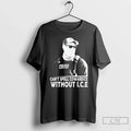 Can Spell Cowardice Without Ice Anti Trump Resistance Social Justice T-Shirts, Hoodie, Sweatshirt