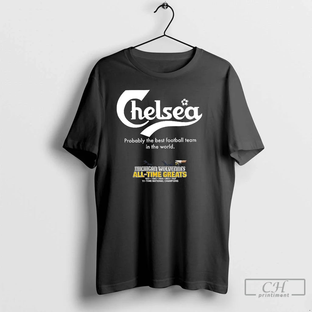 Chelsea Probably Best Football Team World Letter Logo T-Shirts, Hoodie, Sweatshirt