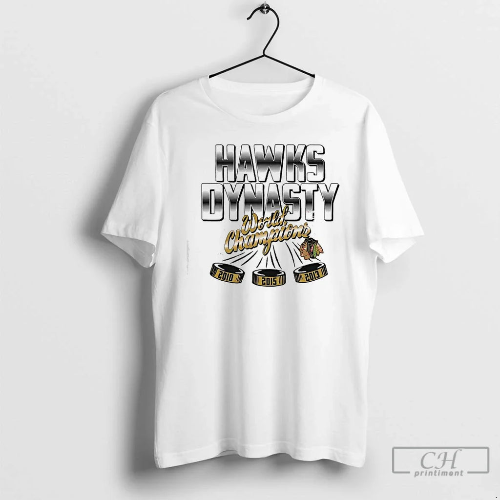 Chicago Blackhawks Hawks Dynasty 2010 2015 2013 World Champions T-Shirts, Hoodie, Sweatshirt
