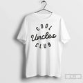 Cool Uncles Club T-Shirts, Hoodie, Sweatshirt