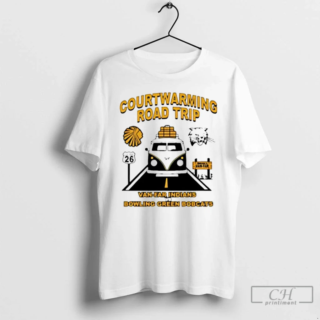 Courtwarming Road Trip Van Far Indians Vs Bowling Green Bobcats T-Shirts, Hoodie, Sweatshirt