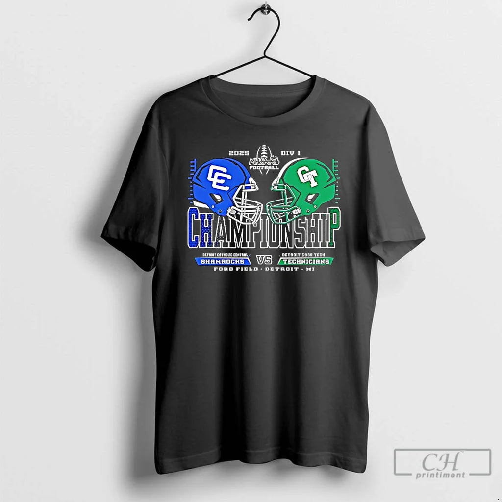 Detroit Catholic Central Shamrocks Vs Detroit Cass Tech Technicians 2025 Championship T-Shirts, Hoodie, Sweatshirt