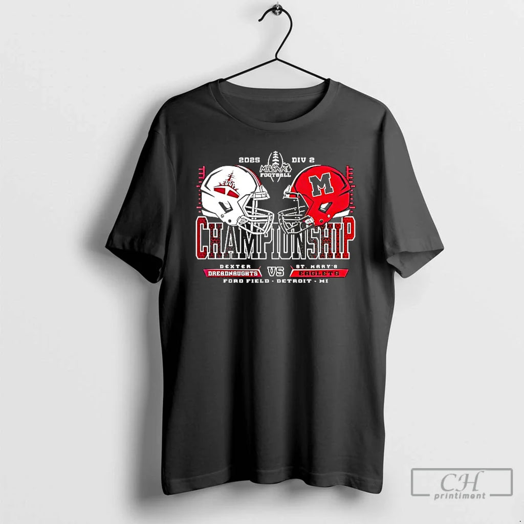 Dexter Dreadnaughts Vs St Marys Eaglets 2025 Championship Ford Field Detroit Mi T-Shirts, Hoodie, Sweatshirt